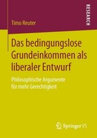 Das Bedingungslose Grundeinkommen Als Liberaler Entwurf Timo Reuter