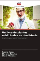 Prerna Yadav (U. A.) | Un Livre De Plantes MéDicinales En Dentisterie | Buch