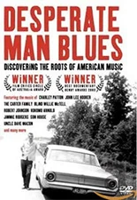 Desperate Man Blues: Discovering the Roots of American Music