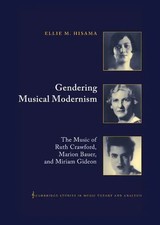 Ellie M. Hisama | Gendering Musical Modernism...