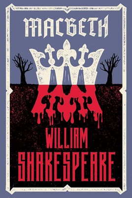 Macbeth | Fully annotated edition with over 900 textual notes | Shakespeare