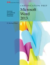CERTIFICATION PREP MICROSOFT WORD 2013 By D. Michael Ploor
