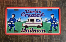 WORLDS GREATEST LICENSE PLATES! 6"X12" USA MADE! MAILMAN GIFT USPS POSTAL DECOR