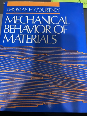 Mechanical Behavior of Materials by Thomas Courtney
