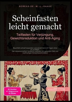 Scheinfasten leicht gemacht: Teilfasten für Verjüngung, Gewichtsreduktion und An