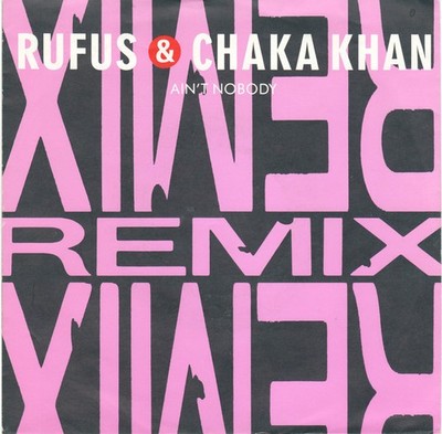 Rufus & Chaka Khan - Ain't Nobody (Remix) 7'' Single Sma Schallplatte 80950