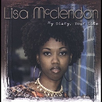 My Diary, Your Life by Lisa McClendon