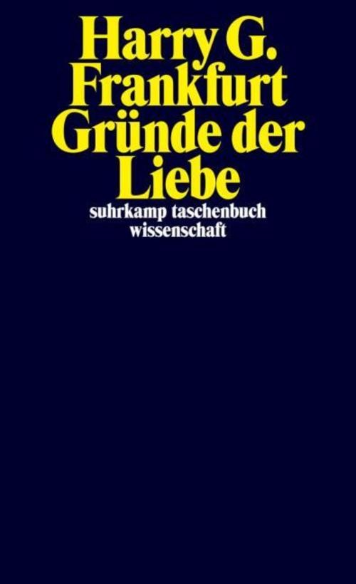 Gründe der Liebe Harry G. Frankfurt