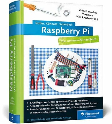 Raspberry Pi: Das umfassende Handbuch. Komplett in Buch Rheinwerk Computing