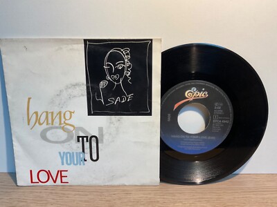 Sade. Hang on to your love. Epic 4942. 45 TOUREN