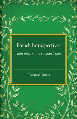 French Introspectives From Montaigne to Andre Gide Mansell Jones Paperback