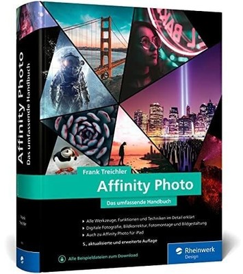 Affinity Photo: Das umfassende Standardwerk zur Buch Rheinwerk Design