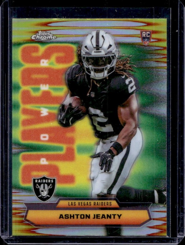 2025 Topps Chrome Ashton Jeanty Power Players RC Refractor Rookie #PP-14 Raiders