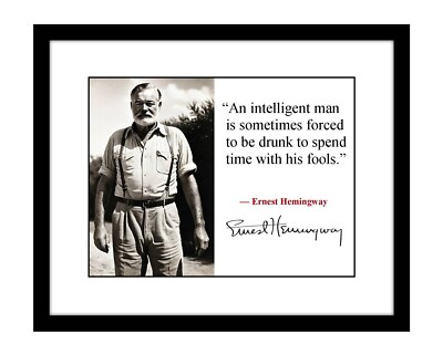 Ernest Hemingway 8x10 signed print with famous Quote literature classics writer