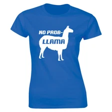 No Prob Llama Shirt Funny Animal Pet Lover Cute Alpaca Problem Women T-shirt Tee