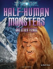Half-Human Monsters and Other  - VERY GOOD