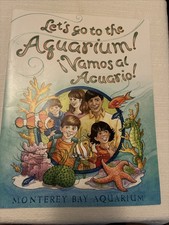Let?s Go To The Aquarium Vamos al Aquario Monterey Bay Spanish English Bilingual