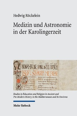 Medizin und Astronomie in der Karolingerzeit: Bibliotheken als Speicher antiken 