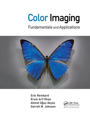 Color Imaging: Fundamentals and Applications by Erik Reinhard (English) Hardcove
