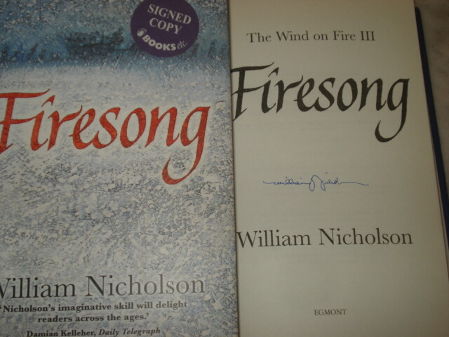Firesong: The Wind on Fire III.By William Nicholson.SIGNED COPY 1ST EDITION H/B
