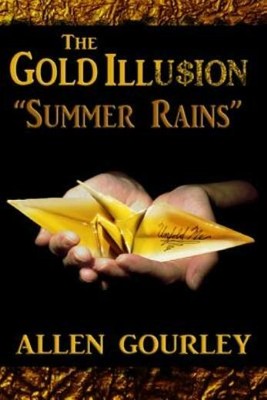The Gold Illusion: Summer Rains