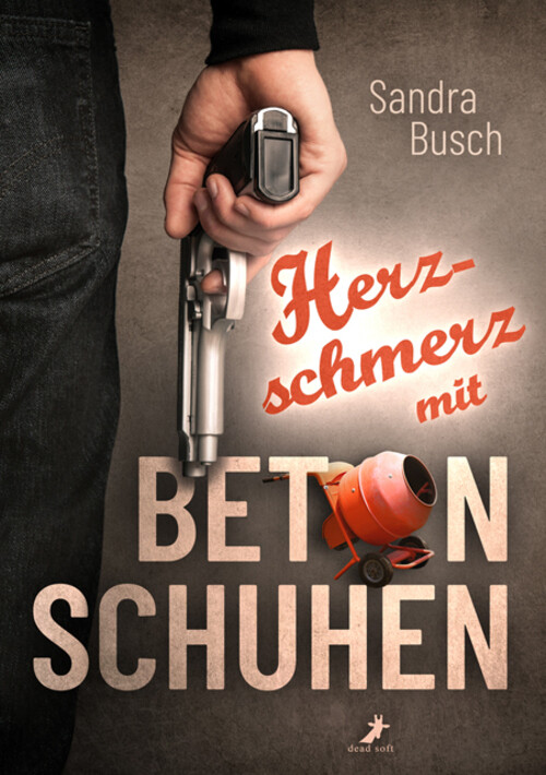 Thumbnail - Herzschmerz Mit Betonschuhen | Sandra Busch | Taschenbuch | 596 S. |