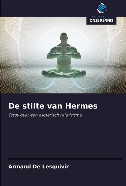Armand De Lesquivir | De Stilte Van Hermes | Taschenbuch | NiederläNdisch (2024)-image