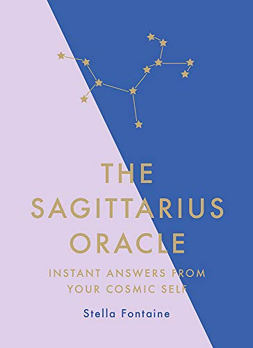 The Sagittarius Oracle: Instant Answers from Your Cosmic Self - Kelly, Susan