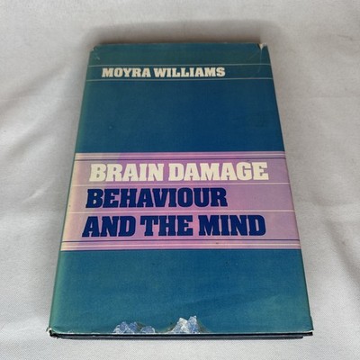 Brain Damage, Behaviour and the Mind by Moyra Williams 1979 Hardcover