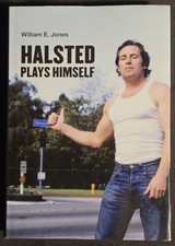 Halsted Plays Himself by William E. Jones, 1s...