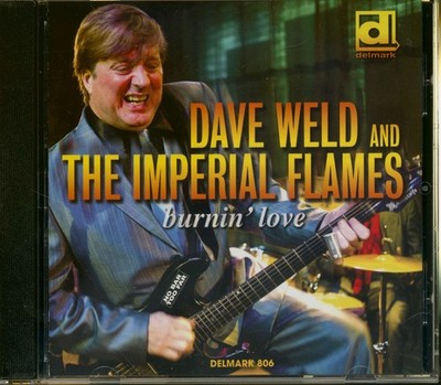Dave Weld & The Imperial Flames - Burnin' Love - White Blues U.S.A.