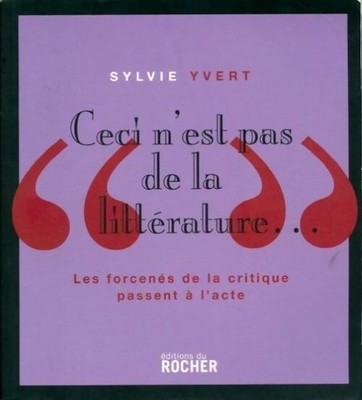 Das ist keine Literatur... L... - Sylvie Yvert - V242567