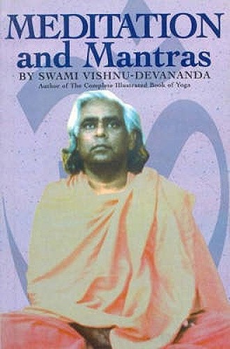 Meditation and Mantras by Swami Vishnu Devananda