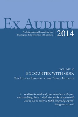 Ex Auditu-Volume 30-Encounter with God: The Human Response to the Divine