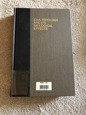 DNA Topology and Its Biological Effects:Cold Spring Harbor. Former Library Book