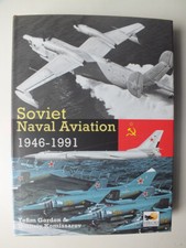 Soviet Naval Aviation, 1946-1991 by Yefim Gor...