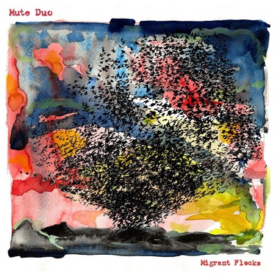 Mute Duo Migrant Flocks NEW Vinyl 