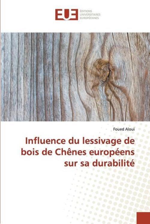 Thumbnail - Foued Aloui | Influence Du Lessivage De Bois De Chênes Européens Sur