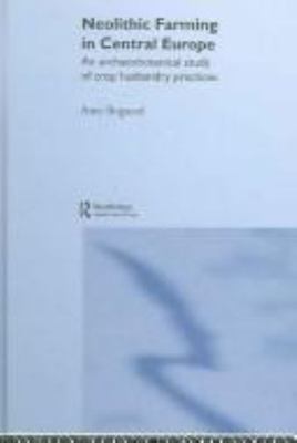 Neolithic Farming in Central Europe, Bogaard, Amy, 9780415324861
