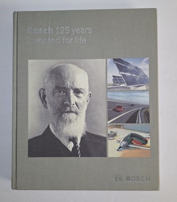 BOSCH 125 Years Invented For Life 1886-2011 Hardcover Book 2011 Pre-owned