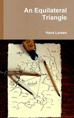 An Equilateral Triangle by Hans Larsen (English) Hardcover Book