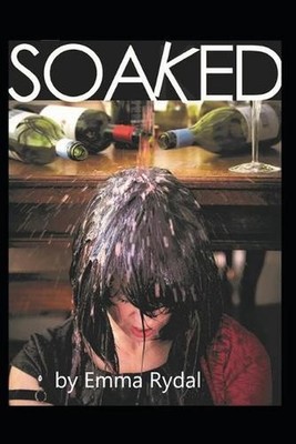 Soaked: It's 'Wine O Clock'! When do you stop? by Emma Rydal (English) Paperback