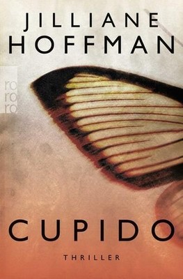Cupido: Thriller (Die C.-J.-Townsend-Reihe, Band 1) Hoffman, Jilliane und Sophie