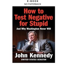 How to Test Negative for Stupid: And Why Washington Nev,