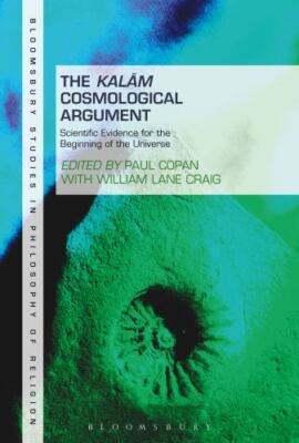 Kalam Cosmological Argument : Scientific Evidence for the Beginning of the Un...