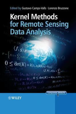 Kernel Methods for Remote Sensing Data Analysis, Hardcover by Camps-valls, Gu...