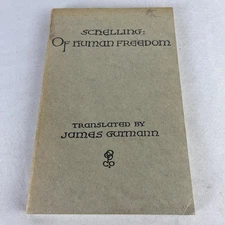 SCHELLING -Of Human Freedom - Translated by James Gutmann - Paperback - 1936