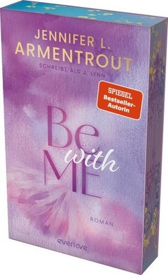 Be with Me | Jennifer L. Armentrout, J. Lynn | deutsch | Be with Me