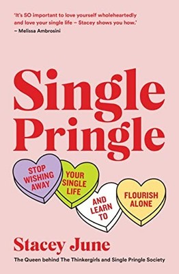 Single Pringle: Stop Wishing Away Your Single Life and by Stacey June 191163285X