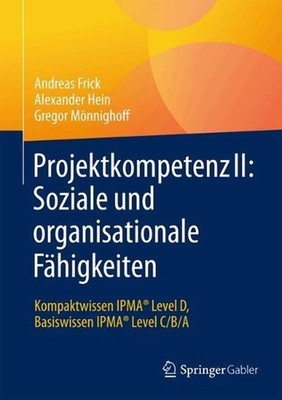 Projektkompetenz II: Soziale und organisationale Fhigkeiten: Kompaktwissen IPMA(